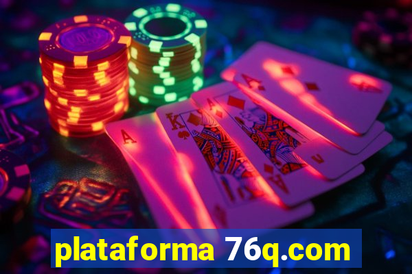 plataforma 76q.com